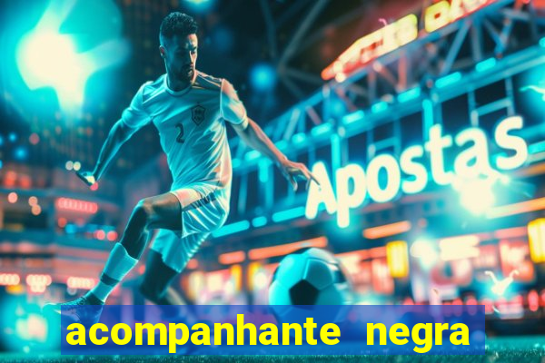 acompanhante negra s o paulo